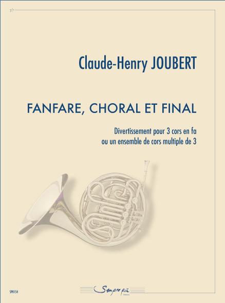 Fanfare, Choral et Final